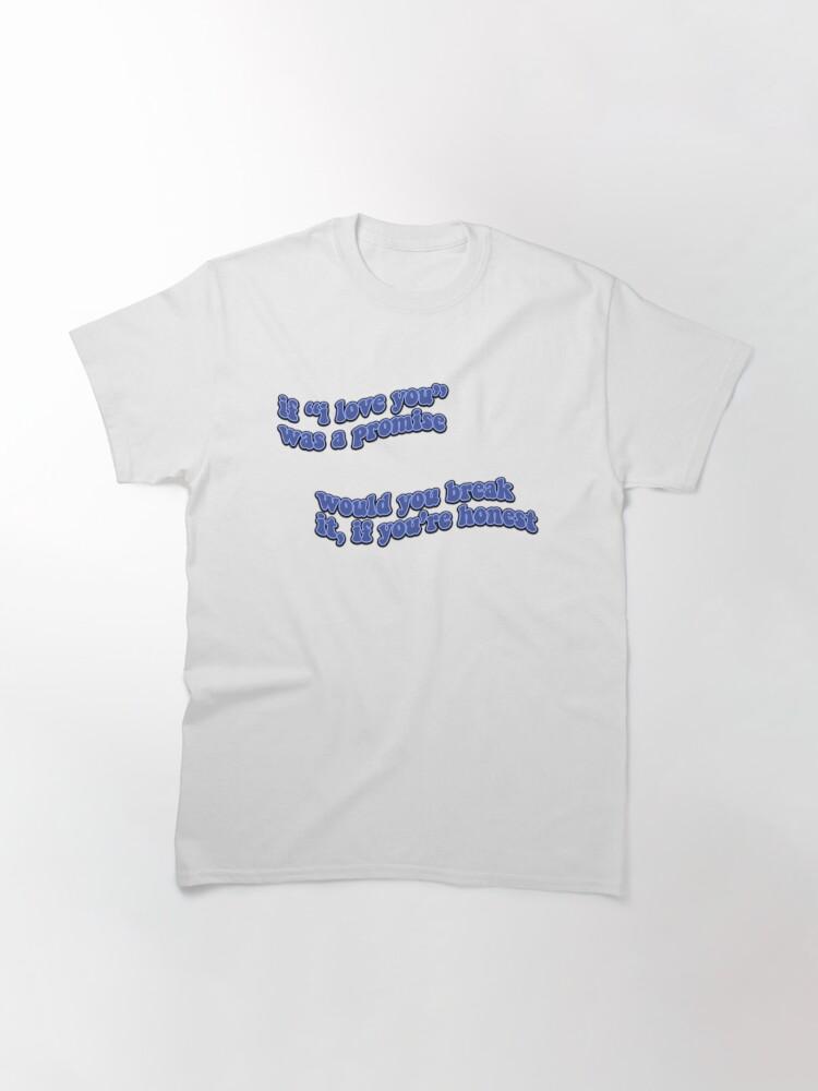 Billie Eilish idontwannabeyouanymore lyric Classic T-Shirt