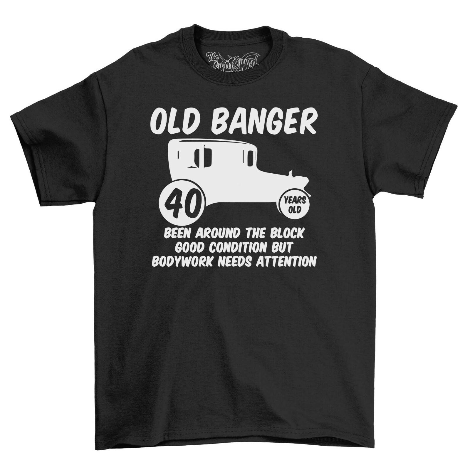 

Men s Fun Birthday T-Shirt Mens Womens Tees Top Gift Idea Old Banger Years Old 30th 40th 50th 60th M