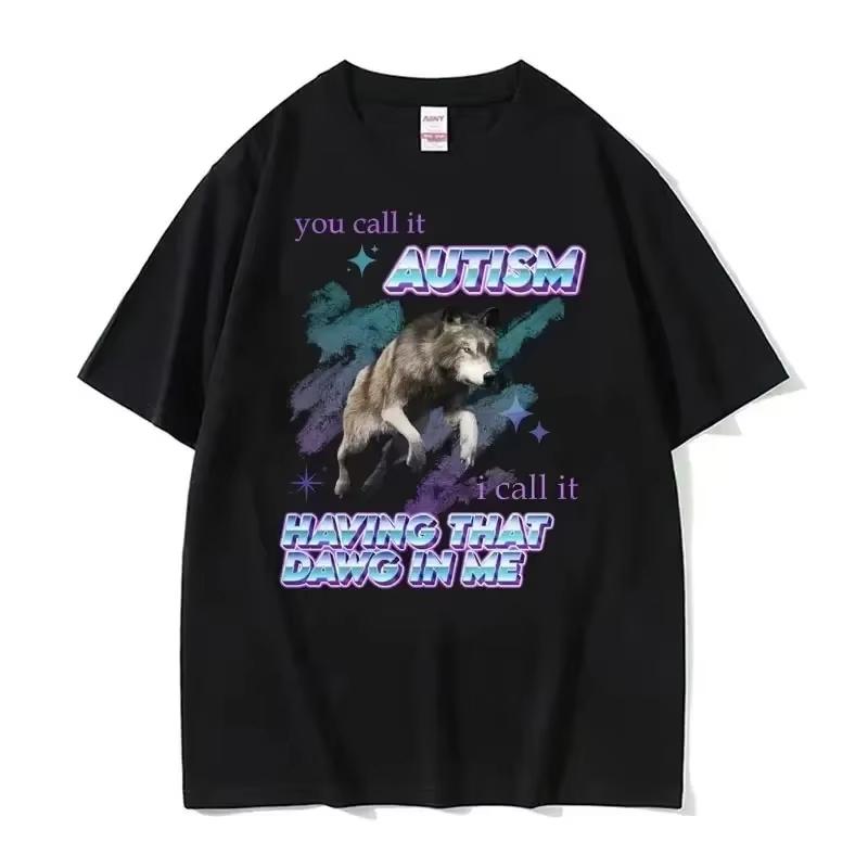 Autistic Funny Skeleton Meme Print T Shirt Men Women Fashion Gothic Retro T Shirt Short Sleeve Tshirt Clothes