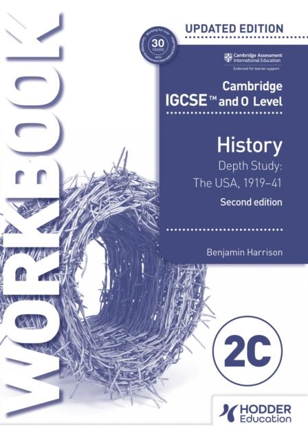 The Cambridge IGCSE and O Level History Workbook 2C - Depth Study: The United States, 1919???41 2nd Edition Book