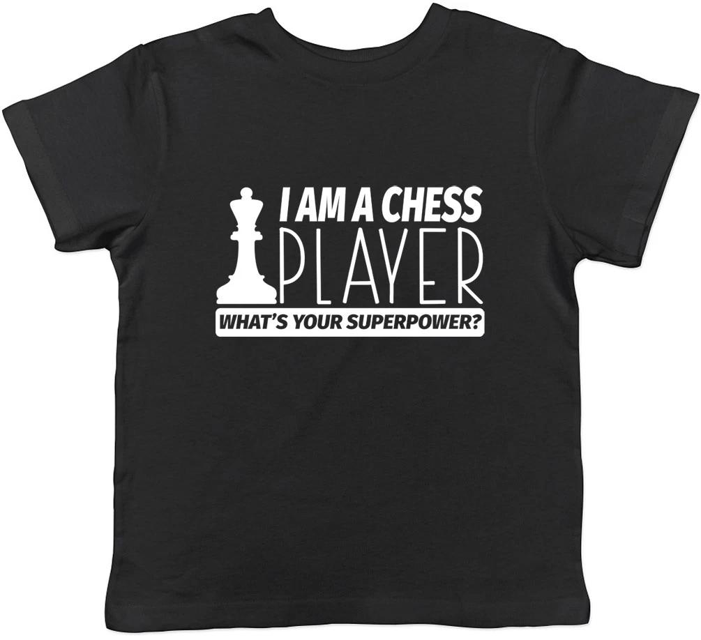 I am a Chess Player, What s Your Superpower? Boys Girls Kids Childrens T-Shirt 100
