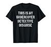 Det här är min undercover-detektiv förklädnad Rolig polisidé T-shirt
