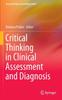 The Critical Thinking In Clinical Assessment and Diagnosis Book
