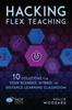 Kniha Hacking Flex Teaching : 10 Solutions for Your Blended, Hybrid, or Distance Learning Classroom : 26