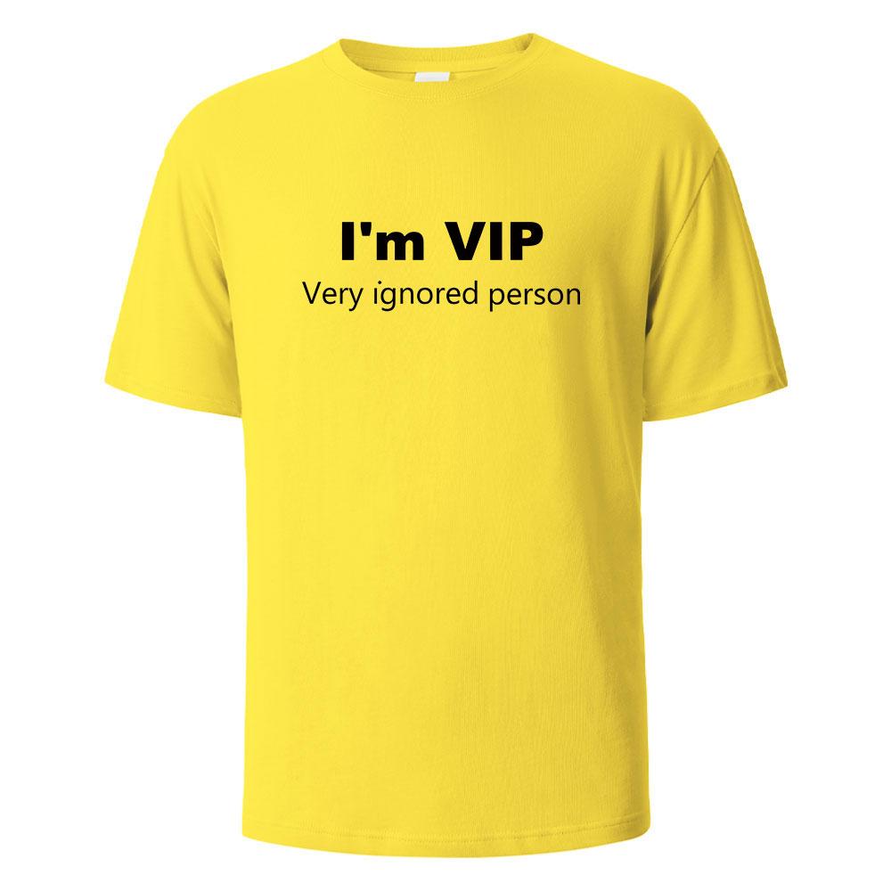 cotton I’m VIP Funny Letter Printing T-shirt For Men Wowen 100% Cotton Summer Breathable Tops O-neck Oversize Basic Tees Men's Clothing