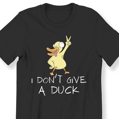 26I Don&039;t Give A Duck Men&039;s Ladies T-shirt Funny Duck Perfect Gift Top Unisex T-Shirt