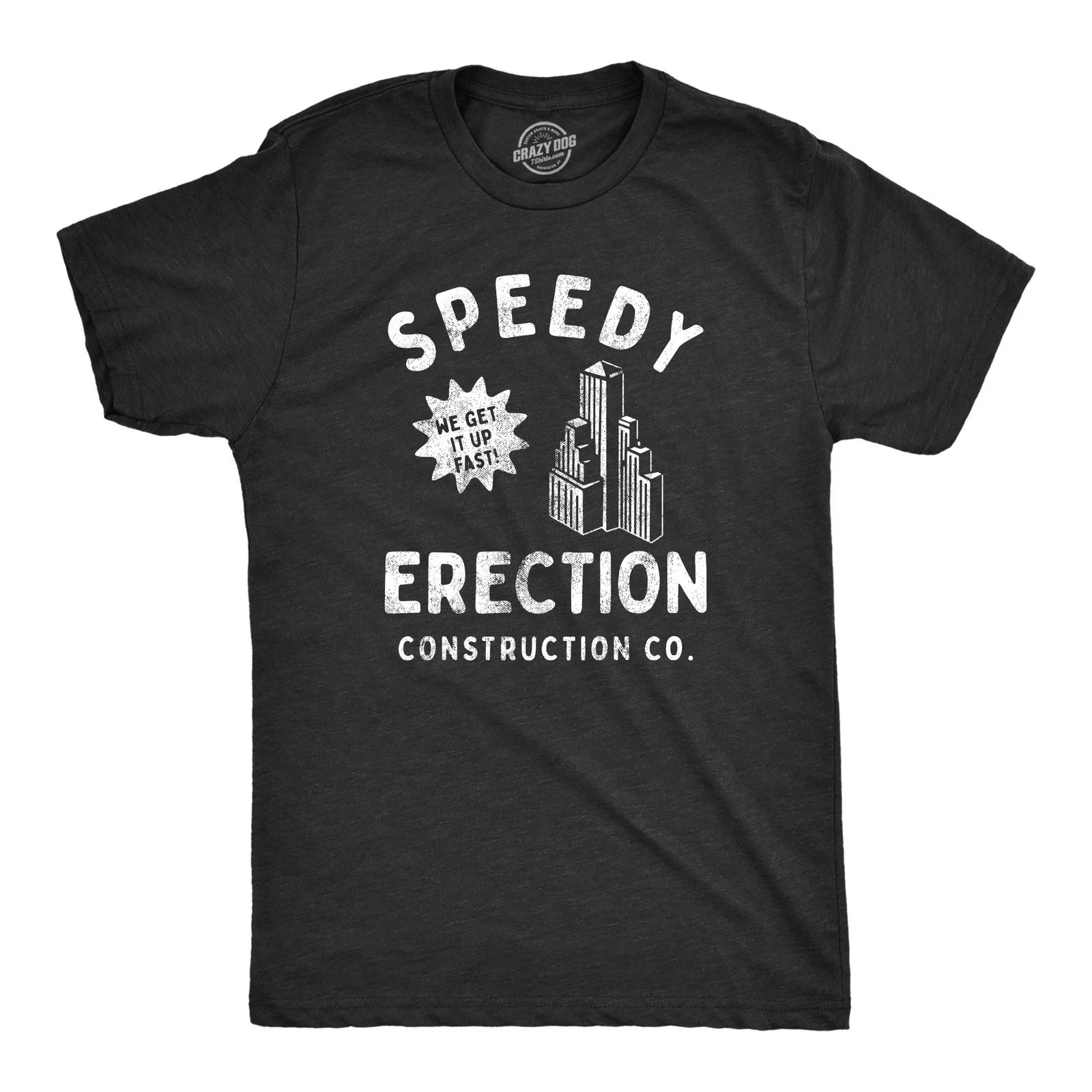 Mens Speedy Erection Construction Co T Shirt Funny Building Company Joke XXL