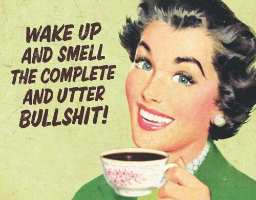 

Wake Up Smell The Utter Bullshit Retro Funny Humor Ephemera Wall Metal Tin SignAluminum 20x30cm（7.8x11.8inch）
