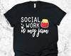 Social Work Is My Jam Shirt, Social Worker Shirts, Social Worker Gifts, Coworker Gifts, Social Work Shirts