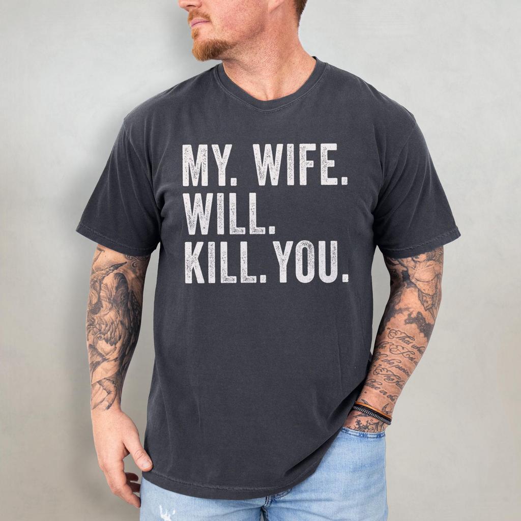 My Wife Shirt - Funny Husband Comfort Colors T-Shirt, New Husband Gift, Father's Day Gift, Birthday Gift, Anniversary Gift, Wedding Gift Tee
