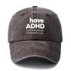 Unisex Fashion Versatile Print Have ADHD Baseball Cap Outdoor Lightweight Trucker Baseball Cap