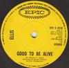 7-inch Plaat ELLIS Good To Be Alive EPCS8318 Epic 1972 VK Rock Gebruikt