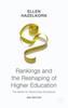 The Rankings and the Reshaping of Higher Education : The Battle for World-Class Excellence Book