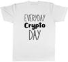 Everyday Crypto Day Unisexs Unisex TShirt Tee