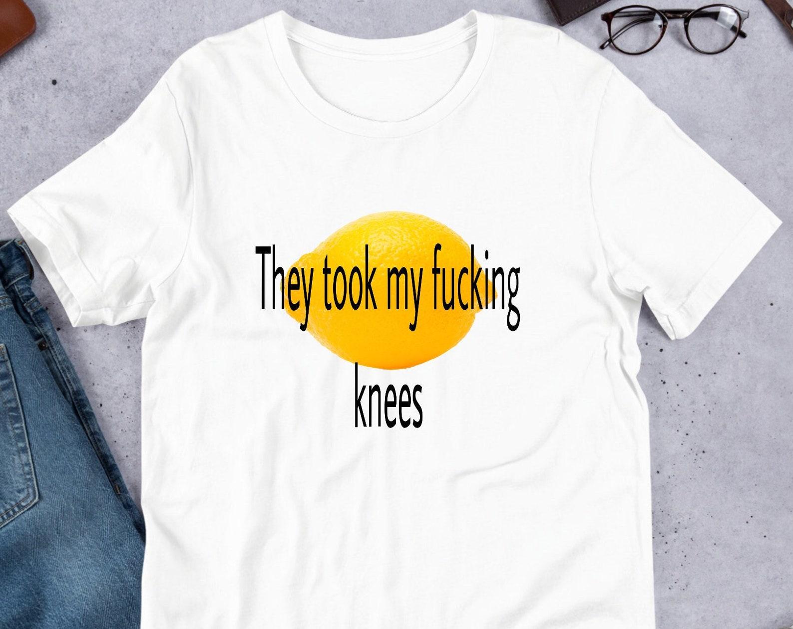 They Took My Knees Lemon, Funny Meme Shirt, Weirdcore Clothing, Oddly Specific Tee, Unhinged Design, Cursed, Surreal Meme 4XL