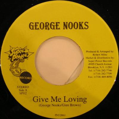 7inch Record GEORGE NOOKS - Give Me Loving SP02 Super Power 2003 Jamaica Reggae, Ska & Dub Used