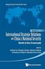 The International Strategic Relations And China's National Security: World At The Crossroads : 2 Book