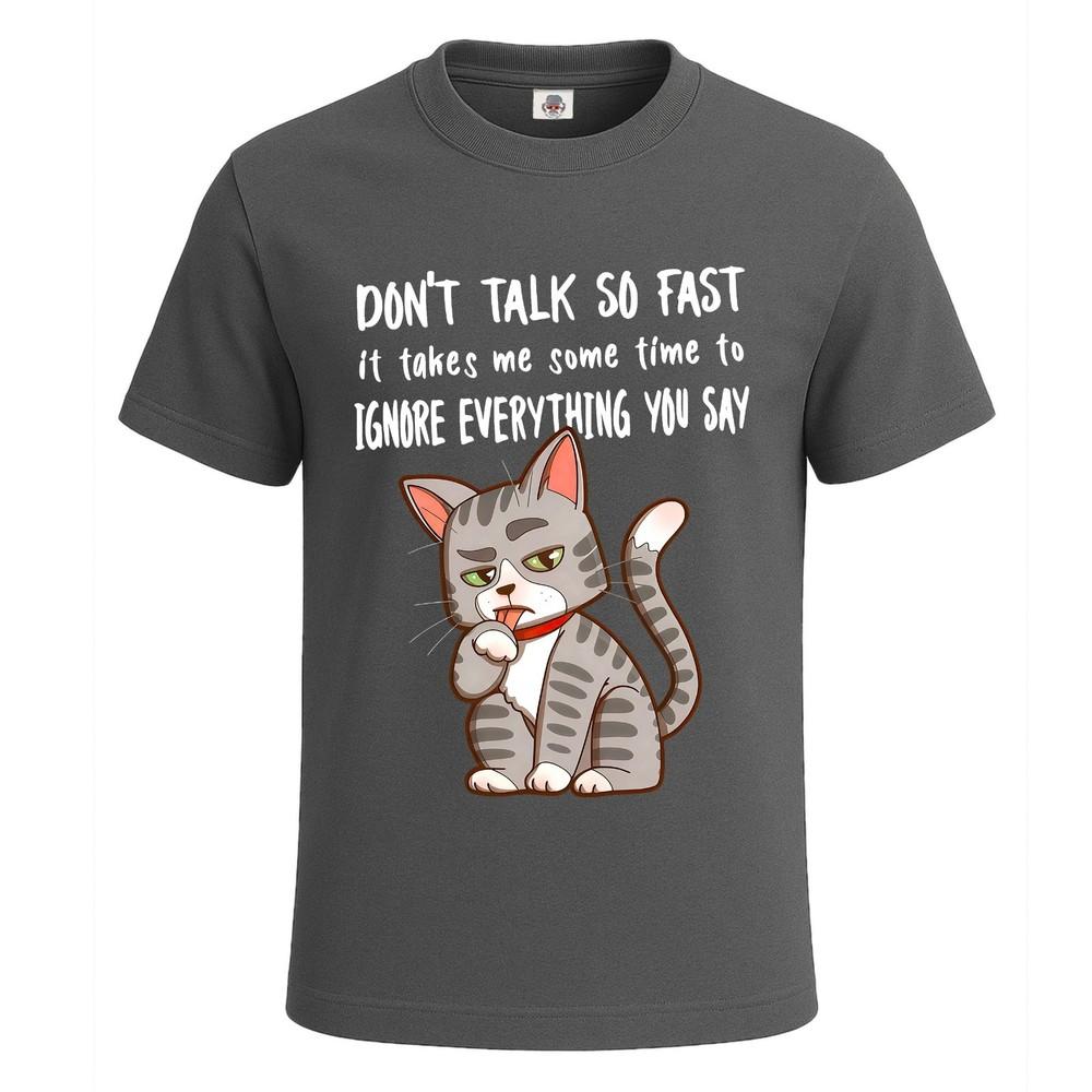 Dont Talk So Fast Funny Cats Graphic Joke Mens Tshirt Party Joke Tee Top