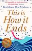This Is How It Ends by Kathleen MacMahon Paperback Book 9780751548358