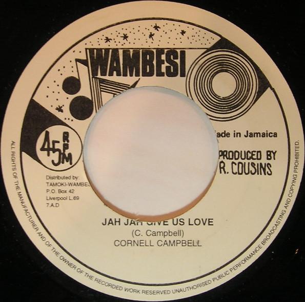 

7inch Record CORNELL CAMPBELL Jah Jah Give Us Love TWDV519 Wambesi UK Reggae Ska Dub Used