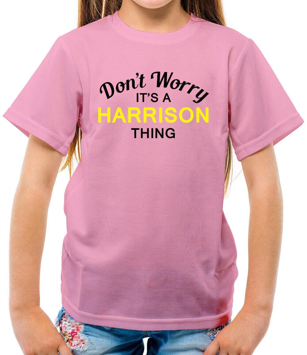 Don T Worry It s A Harrison Chose Enfants - Nom de Famille Personnalisé 100