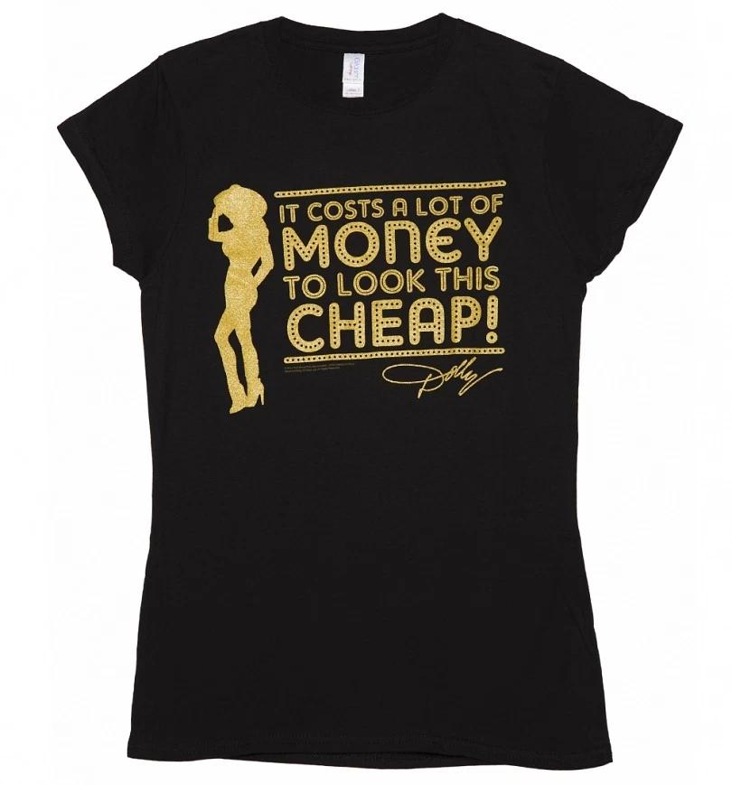 Dolly Parton It Costs A Lot Of Money To Look This Cheap Junior s Fit T-Shirt S