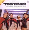 LP Record LOS FRONTERIZOS  Los Exitos De Oro De 9280005 Philips 1978 Argentina Latin Used
