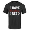I Have Everything I Need Couples Matching T-shirt Couples Shirts