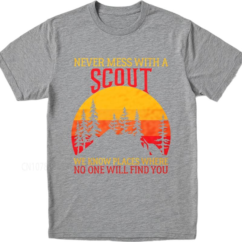 unisex summer For men t shirt Never Mess With A Scout We Know Places Where No One Will Find You Short Sleeve Workout ONeck Top