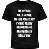 Ich bin nicht schüchtern… Okay, ich bin schüchtern Shirt | Lustiger Introvertierter Social Anxiety Humor