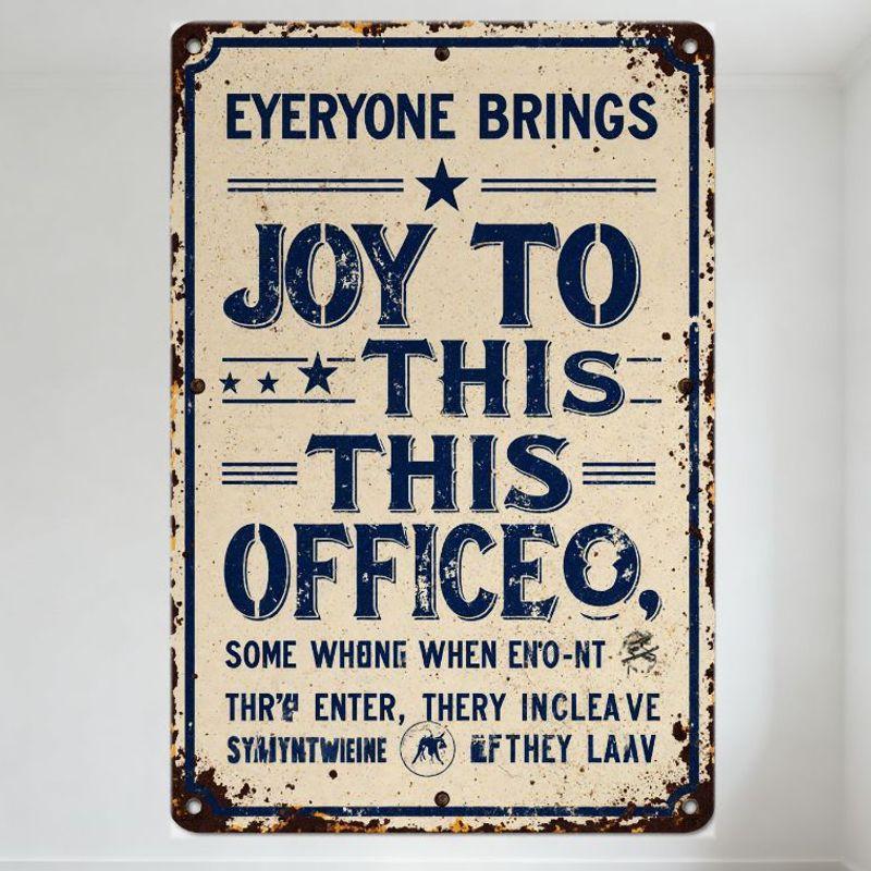 

Vintage Distressed Rusty Metal Sign Everyone Brings Joy to This Office with Dog Graphic, Rustic Office Decor for Home/Bar/Cafe 20x30cm（7.8x11.8inch）