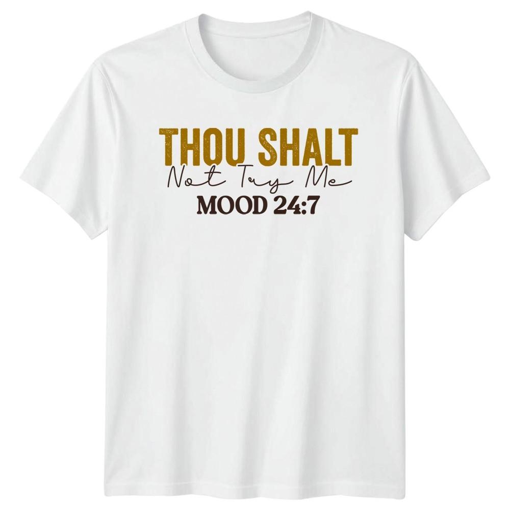Thou Shalt Not Try Me TShirt Sassy Quotes Humor Birthday Gift For Him S