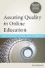 The Assuring Quality In Online Education : Practices and Processes At the Teaching, Resource, and Program Levels Book