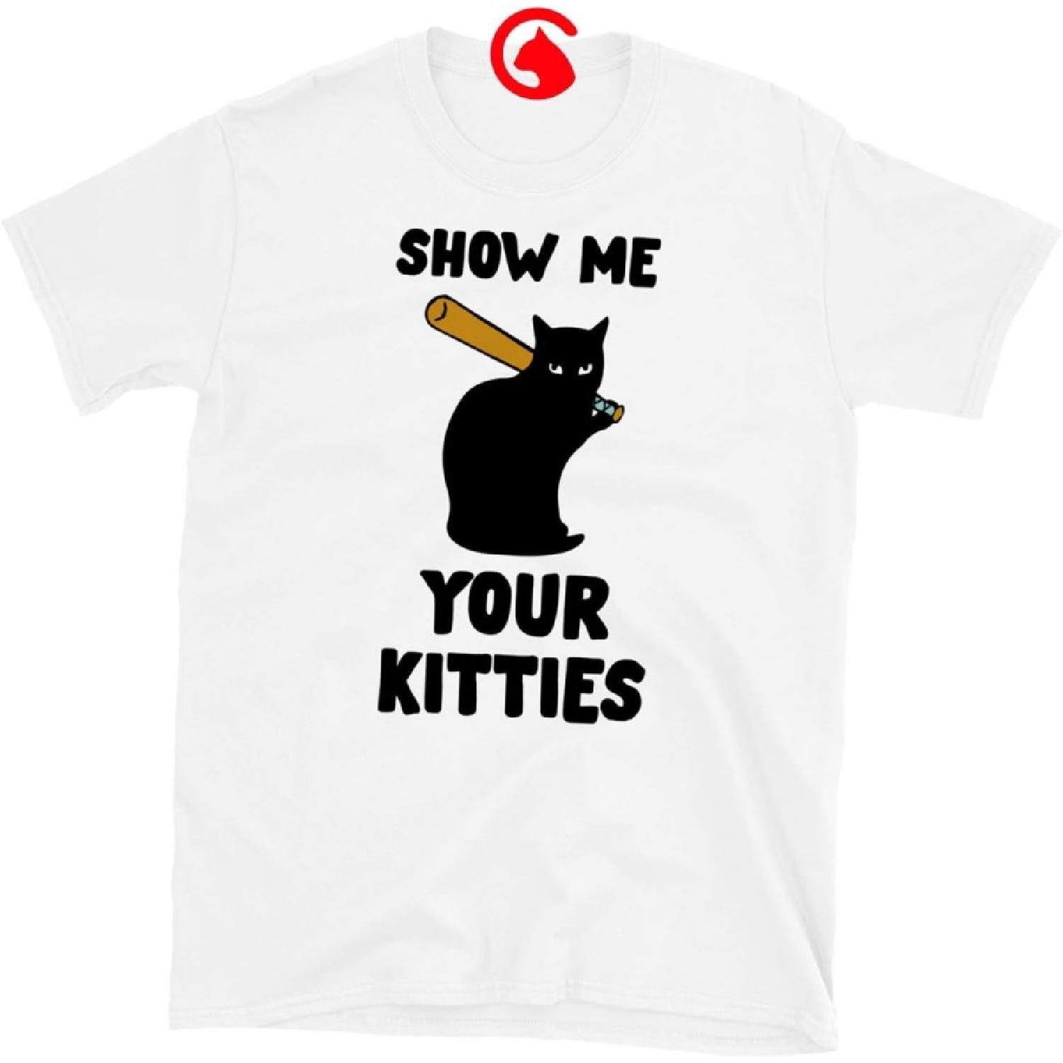 Show Me Your Kitties Shirt Funny Novelty Cat Gift Tee Tshirt Unisex Classic T-Shirt (Large, White) XXXXXL белый