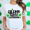 Irish Today But Hangover Tomorrow T Shirt Drunk St Patricks Day Funny Drinking For Patty Vintage Designer Clothes