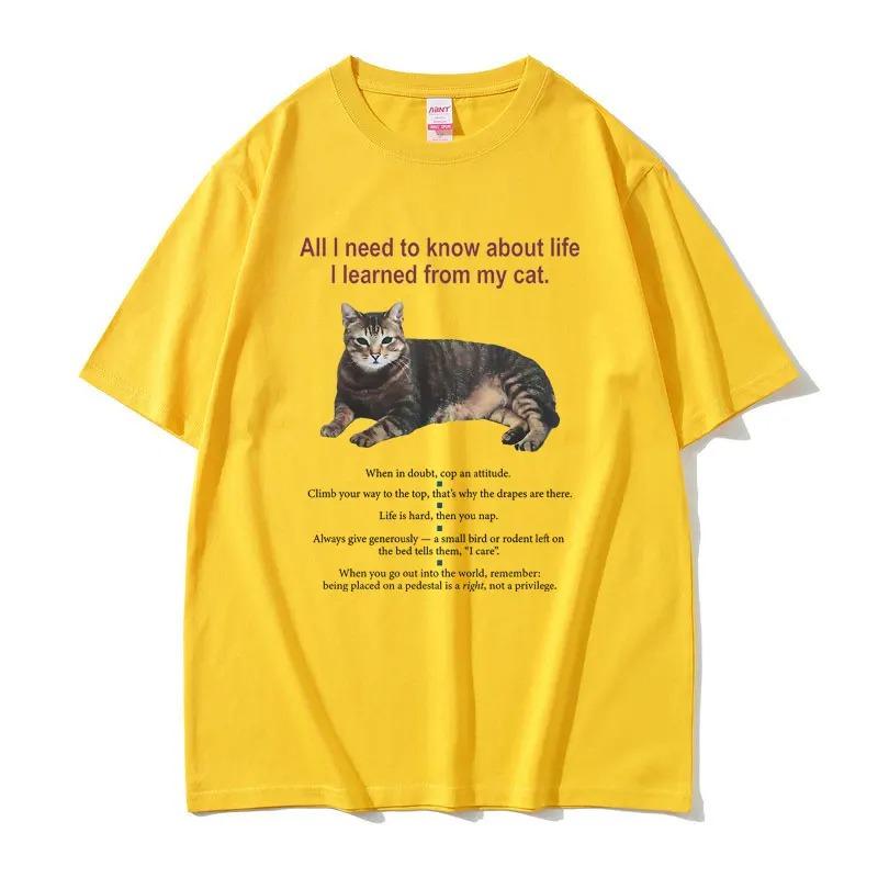 All I Know About Life I Learned From My Cat Pattern TShirt Cotton Loose TShirt for Unisex and Women Cute Unisex Tshirts