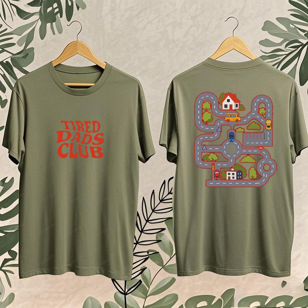 Fathers Day Mens TShirt Tired Dads Club Cute Mat Road on Back Graphic Cotton Casual Daily Wear Dad Gift for Him Funny Daddy Tee