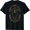 NEW LIMITED Pray For Peace Prepare For War T-Shirt