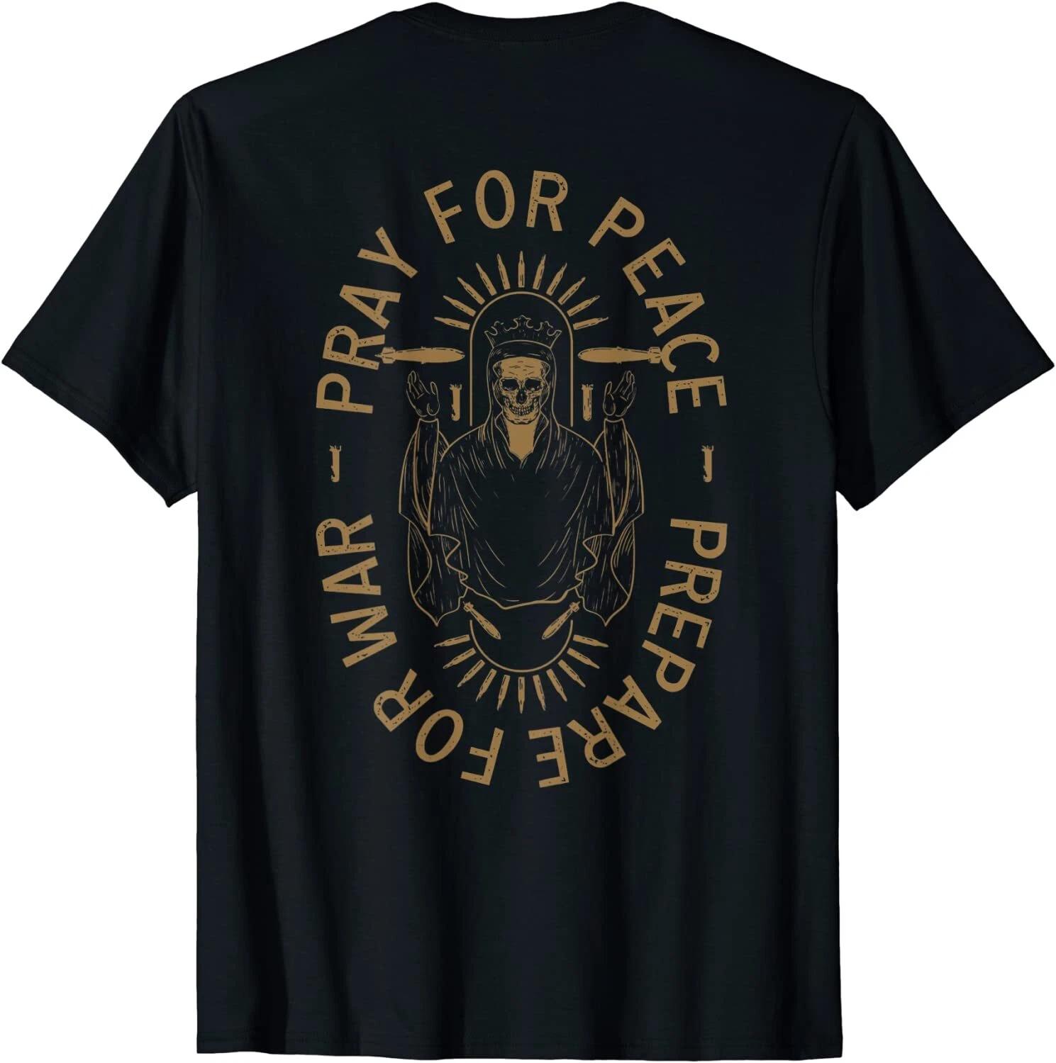NEW LIMITED Pray For Peace Prepare For War T-Shirt XL