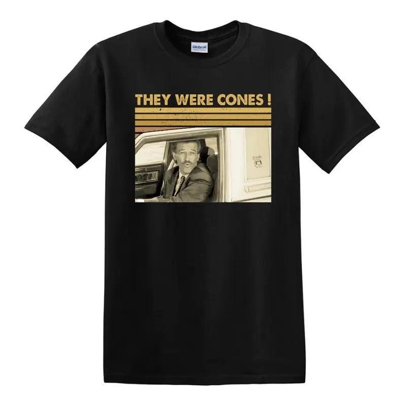 They Were Cones Retro Quote Shirt, Vintage Humor Graphic Tee XXXXL