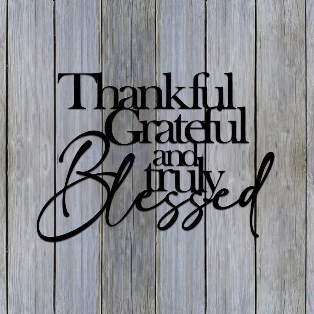 1 PC Black Iron Art "Thankful Grateful And Truly " Sign Minimalist Metal Wall Art - Modern Home Decor For Bedroom, Living Room, Or Bathroom.