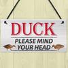 DUCK! Please Mind Your Head Friendship Home Gift Hanging Plaque Notice Step Sign
