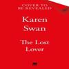 The Lost Lover by Karen Swan Paperback Book 9781529084481