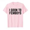 I Goon to FEMBOYS Certificato Gooner Meme Gooning Maglietta Per Unisex Donna Magliette Manica Corta P821