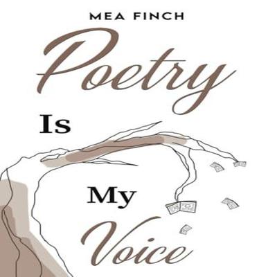 Poetry Is My Voice by Mea Finch Paperback Book 9781035884049