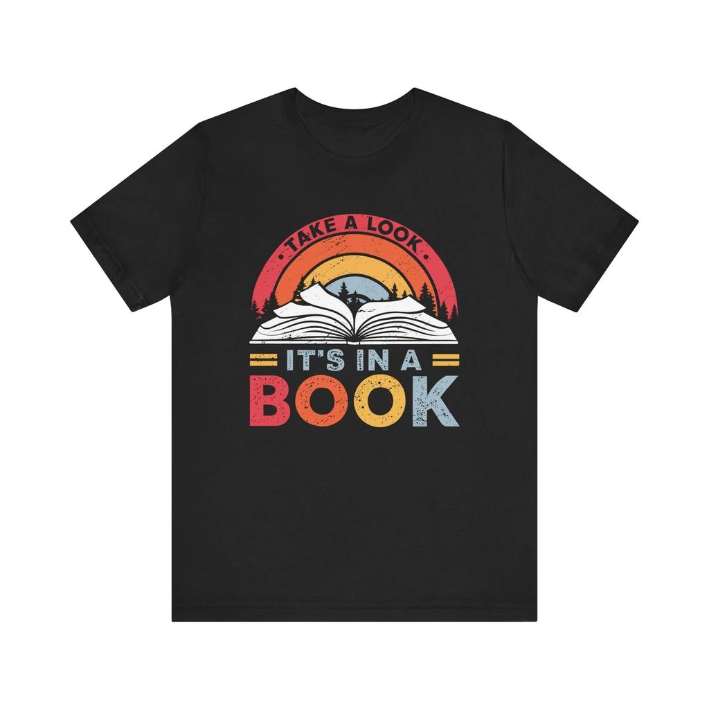 Unisex Retro Book Lover Tee "Take a Look, It's in a Book" Reading Art T-shirt