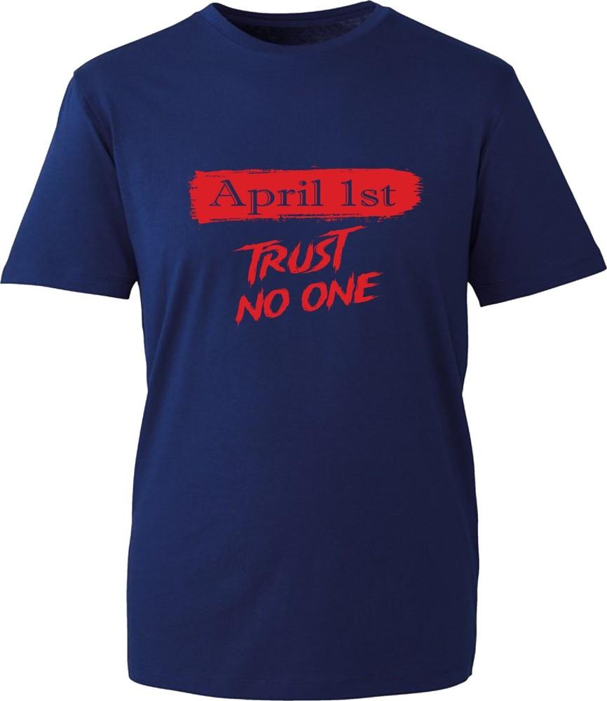 April Fools Day Tshirt April 1st Trust No One Jokes And Hoaxes Funny Unisex Top S