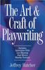The The Art and Craft of Playwriting Book