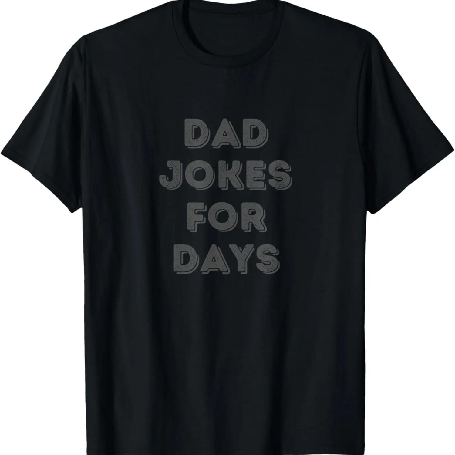 

Mens Funny Dad Jokes Dad Jokes For Days T-Shirt XXXXXL чёрный