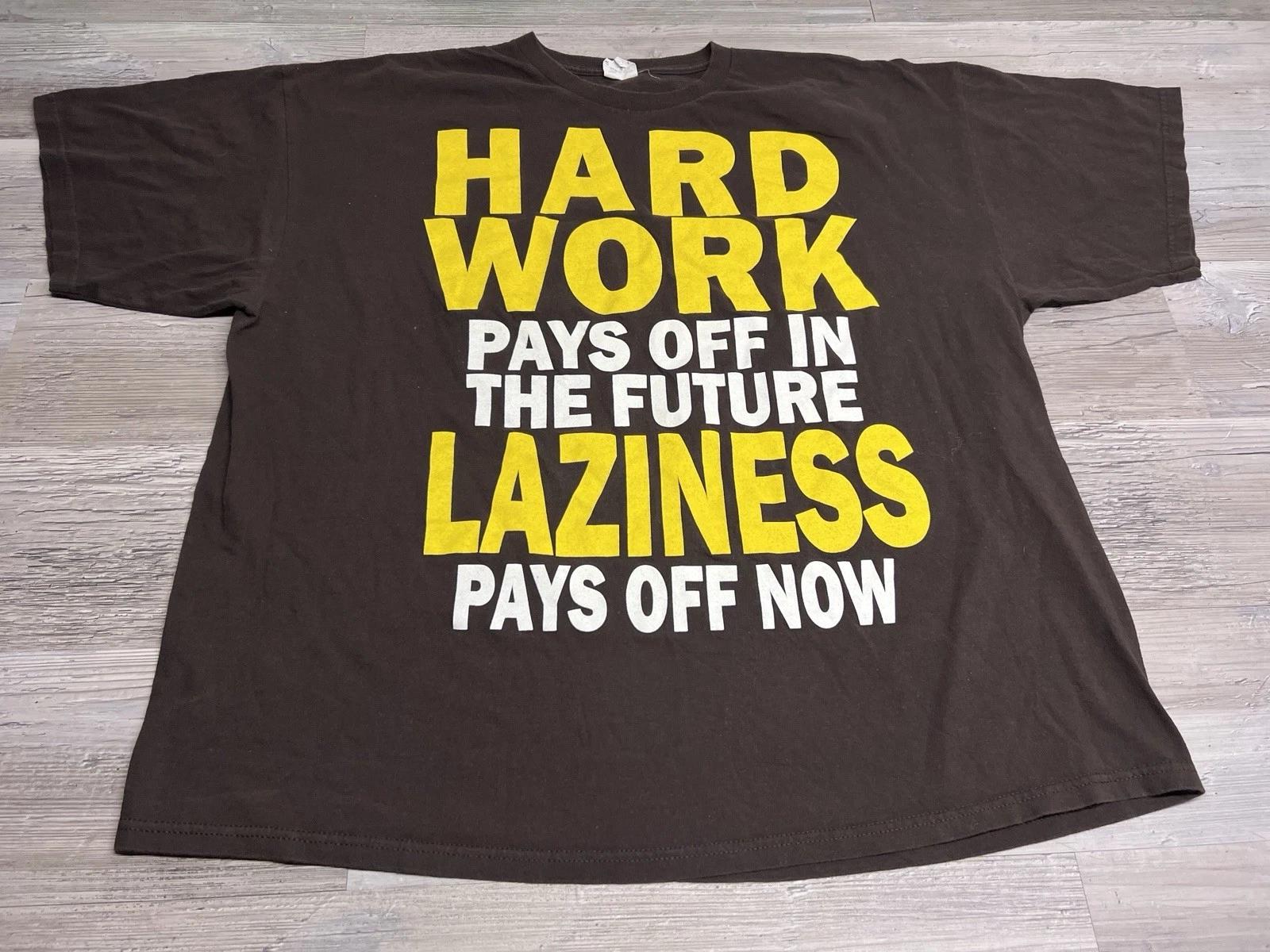 

Vintage Y2K Funny Graphic Shirt Oversized Hard Work Pays Lazy Pays Now Boxy 2XL M